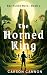 The Horned King by Carson Cannon