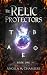 The Relic Protectors by Angela M. Chambers