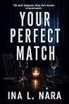 Your Perfect Match: A Domestic Psychological Suspense Novel Book cover for Your Perfect Match: A Domestic Psychological Suspense Novel
