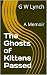 The Ghosts of Kittens Passed by Gerald Lynch