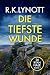 Die tiefste Wunde: Ein Engl...