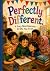 Perfectly Different: Perfec...