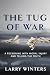 The Tug of War: A Reckoning...