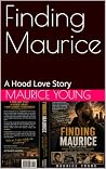 Finding Maurice : A Hood Love Story