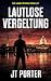 Lautlose Vergeltung: Ein Ja...