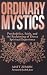 Ordinary Mystics: Psychedel...