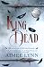 The King is Dead: Eine Dark...