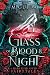 Glass of Blood and Night (D...