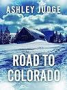 Road to Colorado:...