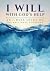 I Will, With God's Help: An...
