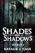 Shades And Shadows - Books 1-3