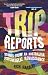 Trip Reports by Rich Haridy Trip Reports by Rich Haridy