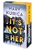 It's Not Her: A Novel