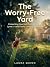 The Worry-Free Yard: A Pare...