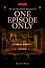The Bellweather Broadcasts (Book 1 of 3) One Episode Only by Parker Wren The Bellweather Broadcasts (Book 1 of 3) One Episode Only by Parker Wren