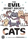 The Evil Secret Society of Cats Vol. 4 by Pandania