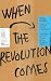 When the Revolution Comes
