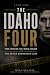 The Idaho Four : The House ...