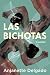 Las bichotas / The Bichotas. Short Stories (Spanish Edition)
