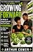 GROWING FORWARD by Arthur  Comer