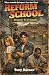 Reform School: Tragedy to T...