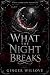 What the Night Breaks