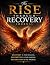 The Rise Through Recovery J...
