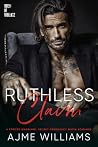 Ruthless Claim: A...