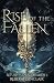 Rise of the Fallen: A Dark ...