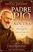 Padre Pio Novena for Healin...