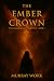 The Ember Crown: The Flameb...