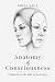 Anatomy of Consciousness: F...