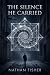 The Silence He Carried