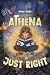Athena is Just Right by Verna E Hiser