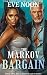 The Markov Bargain: A BWWM Dark Bratva Mafia Romance. Reverse Age Gap, Older Woman Younger Man, BBW, Possessive Hero, Forced Proximity, One-Night Captive Bargain (The Markov Dynasty Book 1)