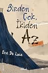 Birden Çok, İkide...