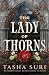 The Lady of Thorns by Tasha Suri The Lady of Thorns by Tasha Suri