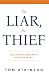 The Liar, the Thief: The Co...