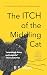 The Itch of the Middling Ca...