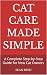 Cat Care Made Simple: A Com...
