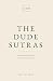 The Dude Sutras: Non-Dual Wisdom from the World of the Dude