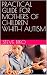 PRACTICAL GUIDE FOR MOTHERS...