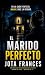 El marido perfecto: Un thriller psicológico que te hará dudar de todo (Spanish Edition)