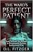 The Ward’s Perfect Patient:...