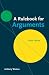 A Rulebook for Arguments