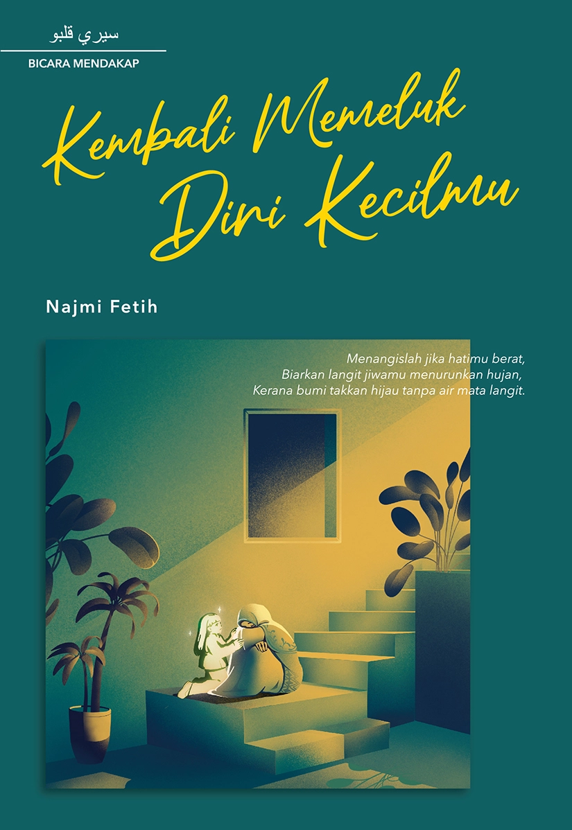 Kembali Memeluk Diri Kecilmu