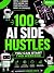 100 AI Side Hustles You Can...