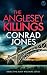 THE ANGLESEY KILLINGS: An absolutely chilling Welsh crime mystery full of twists (Detective Alan Williams Thrillers Book 2)