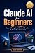 Claude AI for Beginners: Le...