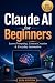 Claude AI for Beginners: Le...